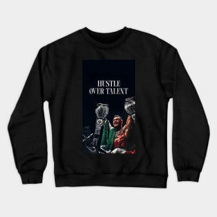 HUSTLE Over TALENT Crewneck Sweatshirt